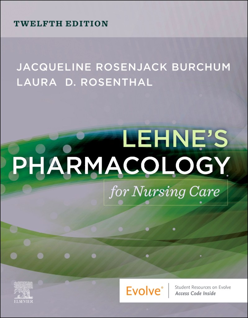Lehne's Pharmacology for Nursing Care, 12th Edition
